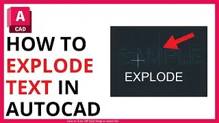 How to Explode Text in AutoCAD [QUICK GUIDE]