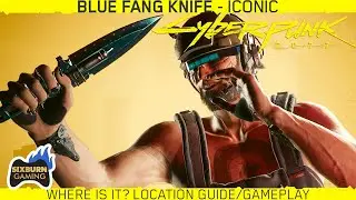 Cyberpunk 2077 How to get BLUE FANG ICONIC Melee Location Guide Gameplay
