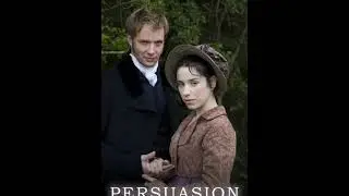 Persuasion (final film) 2007 – Jane Austen