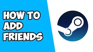 How To Add Friends on Steam