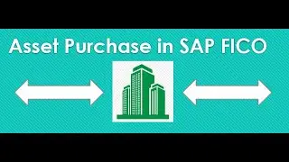 Asset Purchase in SAP FICO | sap fico video tutorials full | sap fico | sap course | accounting