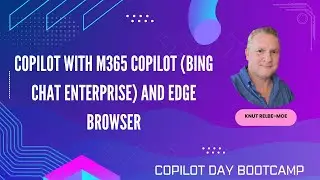 Copilot with M365 Copilot (Bing Chat Enterprise) and Edge Browser