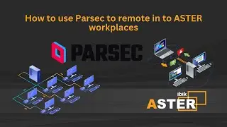 How to use Parsec to remote in to ASTER workplaces