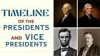 Timeline of the Presidents (and Vice Presidents)