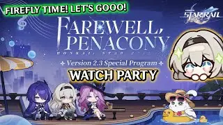 2.3 SPECIAL PROGRAM Farewell Penacony WATCH PARTY! (Firefly & Jade are here!) | HONKAI: STAR RAIL