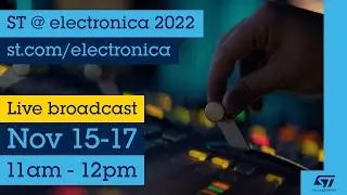 ST at electronica 2022: register to our digital event and save the date for our live broadcast