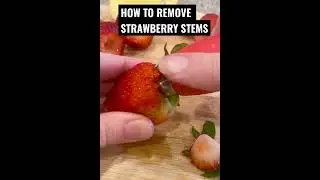 HOW TO REMOVE STRAWBERRY STEMS - ASMR Bites