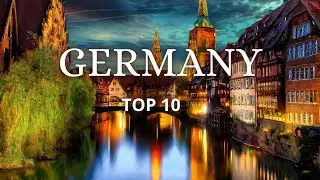 TOP 10 PLACES TO VISIT IN GERMANY