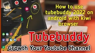 How to use tubebuddy 2022 on android with kiwi browser ‼️ Santri IT