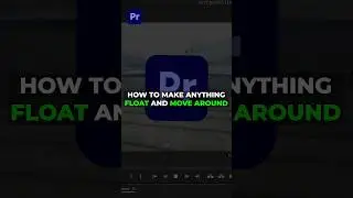 Create Dynamic Floating Motion In Premiere Pro