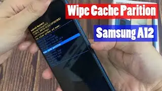 Samsung Galaxy A12: How to Wipe Cache Parition (Fix Laggy or Slow Phone)