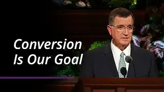 Conversion Is Our Goal | Mark L. Pace | April 2022 General Conference