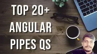 Angular 11/10/9/8 : Top 20+ Most Important Angular Pipe Questions | Shivam Sahu