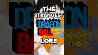 strangest Dragon Ball lore