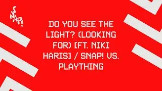 SNAP! vs. Plaything - Do You See The Light? (Looking For) (feat. Niki Haris) [Official Audio]