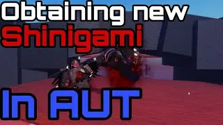 Obtaining new Shinigami in AUT | A Universal Time