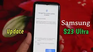 Samsung S23 Ultra New Google Play System Update