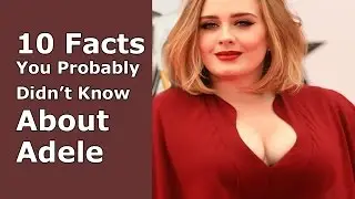 Bbw Celeb | 10 Interesting Facts You Probably Didn’t Know About Adele