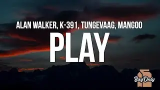 Alan Walker - Play (Lyrics) ft. K-391, Tungevaag, Mangoo