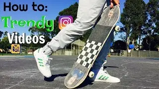 How to: TRENDY Instagram Skate Videos