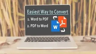 How to Convert Word to PDF and PDF to Word?