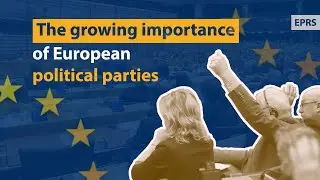 The growing importance of European political parties