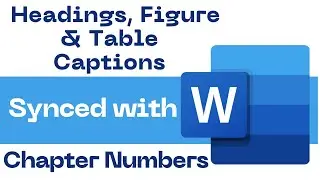 How to make multi level chapters, synced with sub headings & captions in MS word