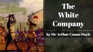 The White Company by Sir Arthur Conan Doyle