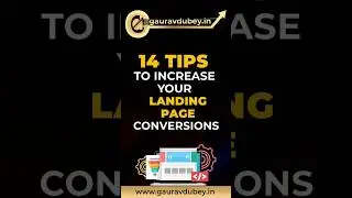 14 Tips to Increase Your Landing Page Conversion | Landing Page Optimization in| Gaurav Dubey