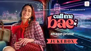 Call Me Bae - Audio Jukebox | Ananya Panday | Rochak Kohli, Ruuh, Abhijeet Srivastava