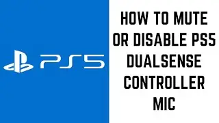 How to Mute or Disable PS5 DualSense Controller Mic