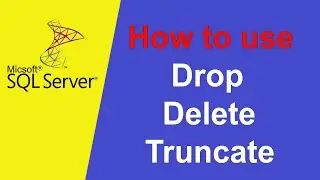 SQL Tutorial 5 | Drop Delete and Truncate | Beginners must watch