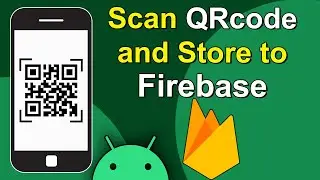 Firebase barcode Scanner | QR and Barcode Scanner App | Scan QR and update data in Firebase