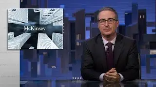 McKinsey: Last Week Tonight with John Oliver (HBO)