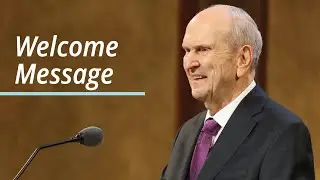 Welcome Message | Russell M. Nelson | April 2021