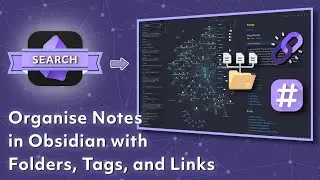 Organise your Notes in Obsidian with Folders, Tags and Links