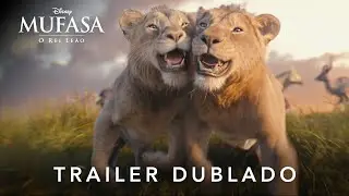 Mufasa: O Rei Leão | Trailer 2 Oficial Dublado