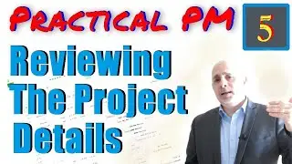 Reviewing the Project Details | Practical Project Management Training