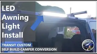 LED Awning Light For Van Conversion - Transit Custom