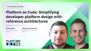 Platform as Code: Simplifying developer platform design with reference architectures