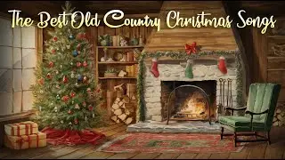 The Best Old Country Christmas Songs Playlist 🤠 Cozy Christmas Ambience Music 🎅