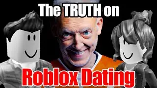 The TRUTH about ONLINE DATING on ROBLOX