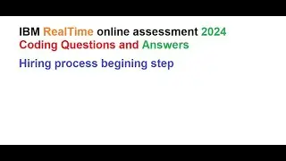 IBM Realtime assessment-2|2024|IBM Interview questions and answers| IBM |IBM Coding Assessment