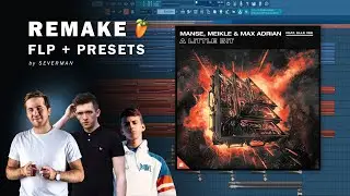 MANSE, Meikle & Max Adrian - A Little Bit | FL Studio Remake (FLP + PRESETS)