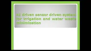 AI driven sensor driven system for irrigation and water waste minimization