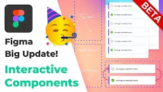 Figma BIG Update - Interactive Components | Beta Playground