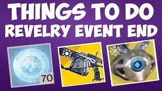 Destiny 2 The Revelry - THINGS TO DO BEFORE THE EVENT ENDS!