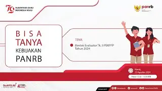 [LIVE] Bisa Tanya Kebijakan PANRB: Bimtek Evaluator Tk. II PEKPPP Tahun 2024