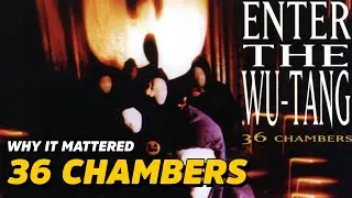 Why It Mattered: Wu-Tang Clan - Enter the Wu-Tang (36 Chambers)