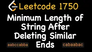 Leetcode 1750: Minimum Length of String After Deleting Similar Ends